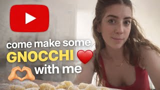 Come Make Some Gnocchi With Me