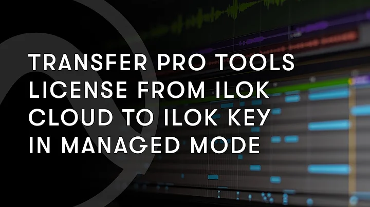 Transfer Pro Tools License From iLok Cloud to iLok Key in Managed Mode