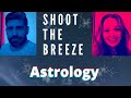 Astrology- Jon &amp; Rachel shoot the breeze