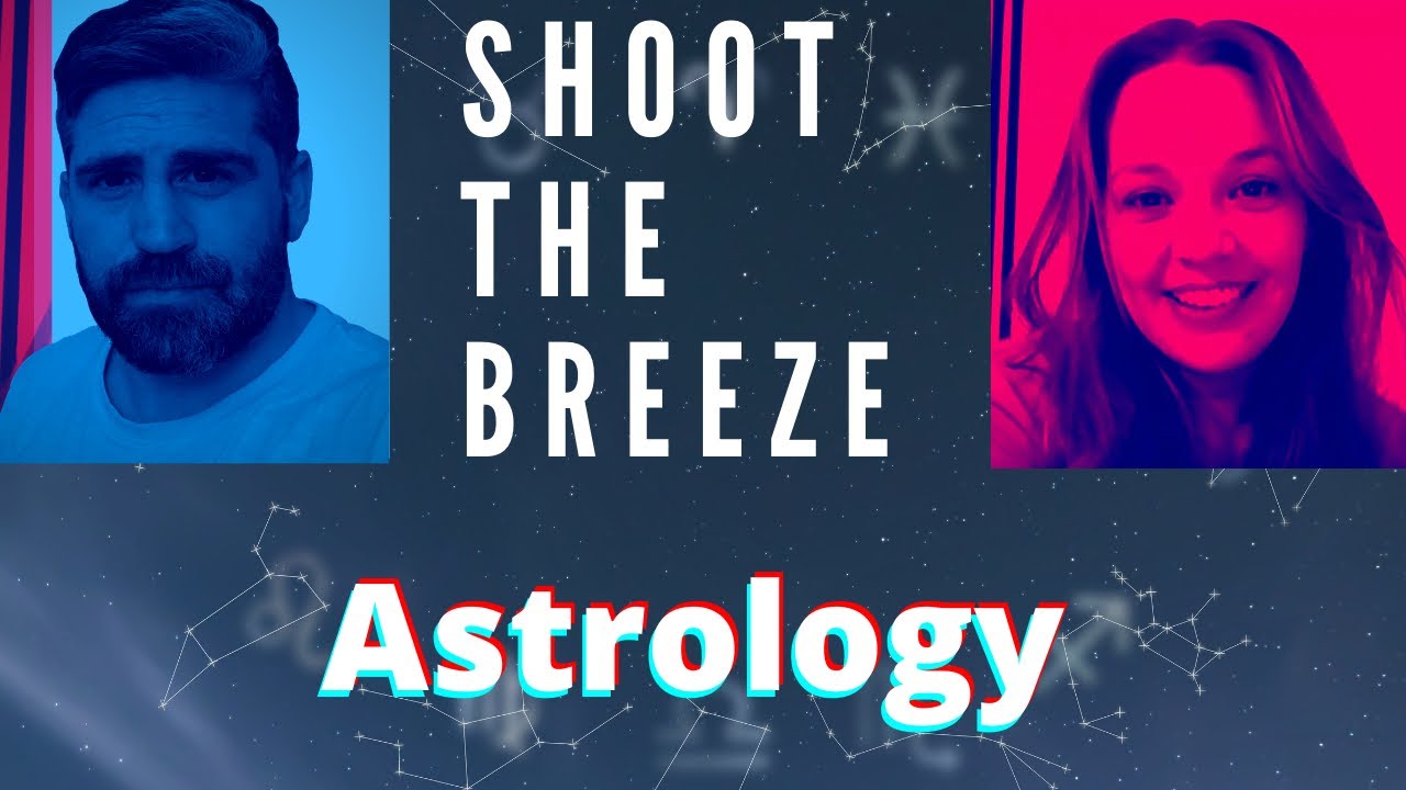 Astrology Jon Rachel Shoot The Breeze YouTube