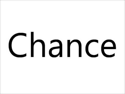 How to Pronounce Chance 