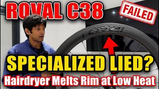 I Tested Roval C38 Wheels With A Hairdryer They Melted