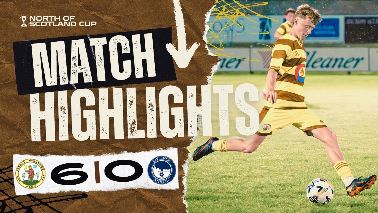 Forres Mechanics FC 6 - 0 Inverness Athletic FC (02/09/26) - North of Scotland Cup Highlights