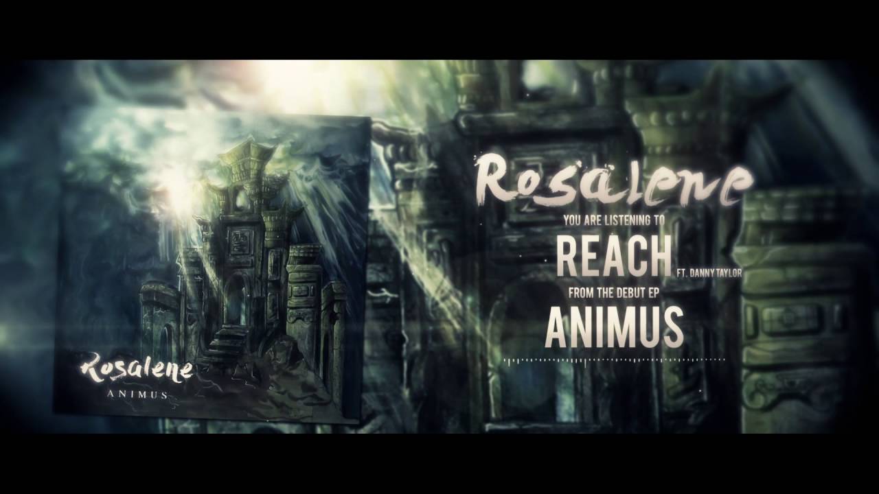 Rosalene - Reach (ft Danny Taylor)
