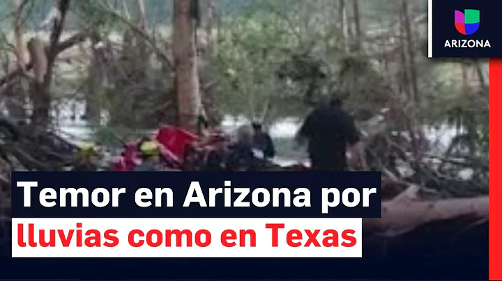 Tragedia en Texas revive temores por inundaciones repentinas en Arizona