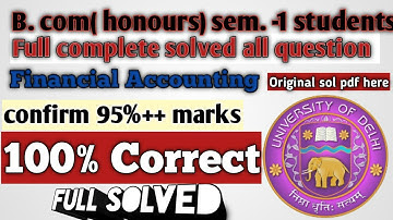 Sol du assignment solution of financial accounting B. Com honours/b.com hon. Sem-1Account assignment