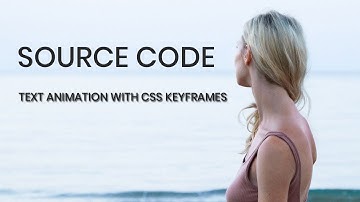 Text animation using css keyframes ( source code )