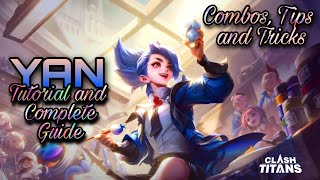 Yan Tutorial and Complete Guide | Clash of titans | Combos, Tips and Tricks | Build, Arcana, Encmnts