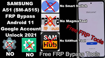 Samsung A51 FRP Bypass Android 11 No Smart Switch/No MagmaTool/Free Tools Google Account Unlock 2021