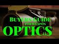 Buyers Guide For Weapon Optics - Recommendations From A Green Beret