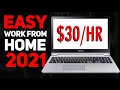 EASY Work From Home Jobs 2021 ($30/Hr Jobs, No Experience Required)