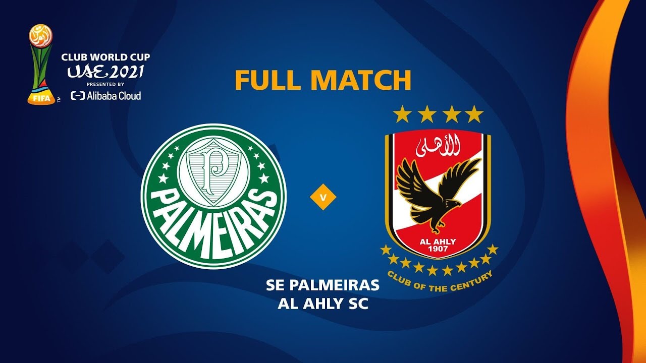 Palmeiras v Al Ahly FIFA Club World Cup UAE 2021 Full Match