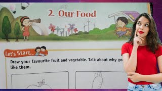 🍎Class-2 EVS lesson-2 'Our Food' Part-1 |Enhanced Explore Macmillan Education| (explained in hindi).