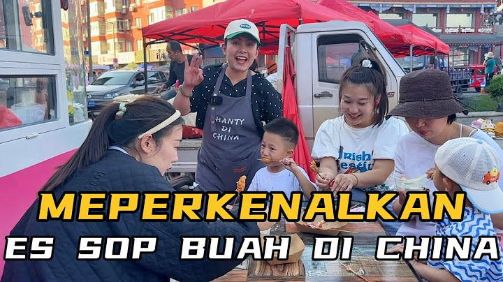 PERJUANGAN MEPERKENALKAN ES BUAH KHAS INDONESIA DI CHINA DAN DI ANTARA RIBUAN TOKO, YUK DISAKSIKAN🤩
