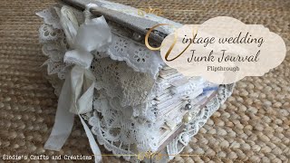 Flipthrough of my jumbo Vintage Wedding Junk Journal - a gorgeous wedding present for a lucky couple