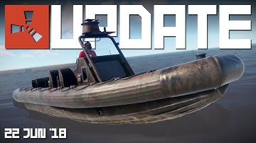 RHIB new boat & Custom map SDK | Rust update 22nd June 2018