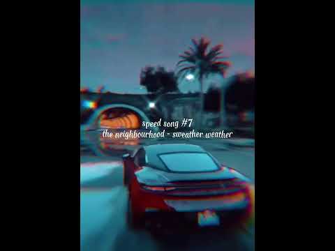 The Neighbourhood Sweather Weather Speed Up