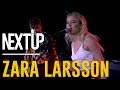 Zara Larsson Performs, "Don't Let Me Be Yours" on The NextUp Stage