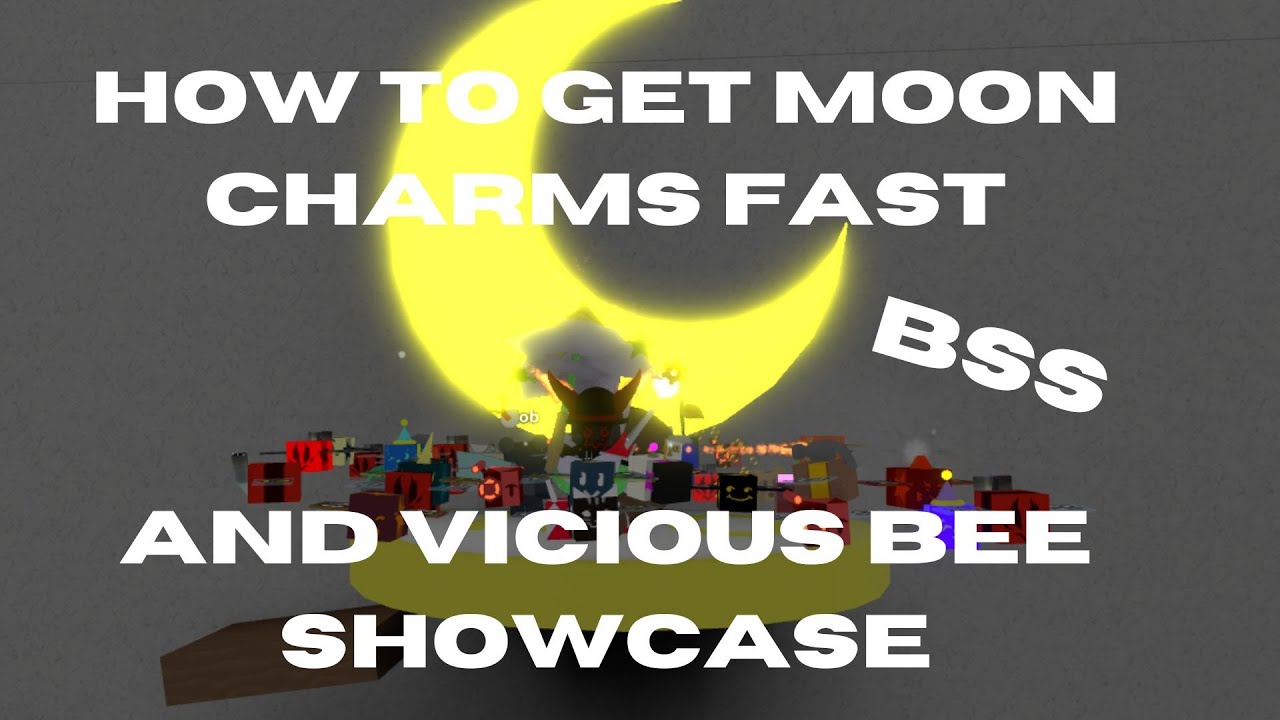 how-to-get-moon-charms-fast-vicious-bee-showcase-bss-youtube