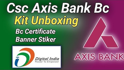 Csc Axis Bank Bc Kit Unboxing || Csc Vle Axis Bank Bc Banner Certificate Sticker ||Csc Vle Good News