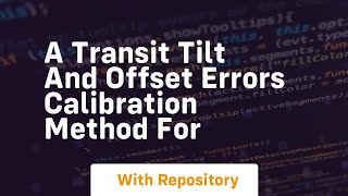 a transit tilt and offset errors calibration method for