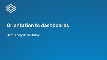 5.1.2 Orientation to dashboards [Part 1 of 1]
