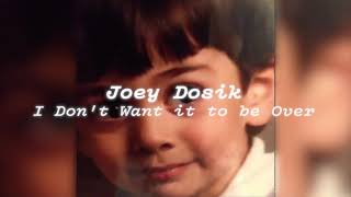 Video thumbnail of "JOEY DOSIK /// I Don't Want it to be Over [Live, cleaned up]"