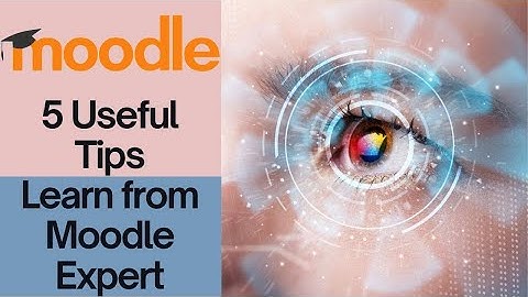 Learn Moodle-Five great tips from an experienced Moodle developer