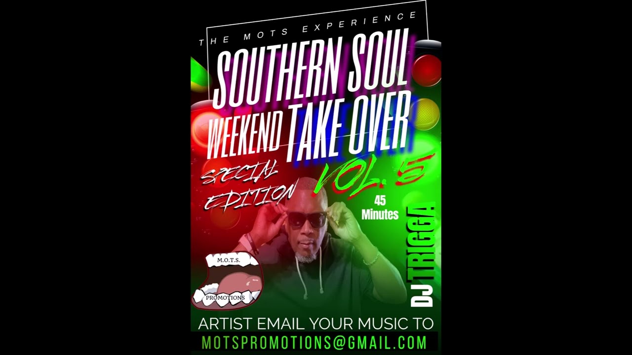 Southern Soul Vol 5 The Weekend Take Over mixed by Dj Trigga MOTS