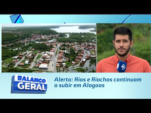 Alerta: Rios e Riachos continuam a subir em Alagoas