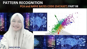 Implementasi PCA dan Naive Bayes Menggunakan Python dan Sklearn | Part 06