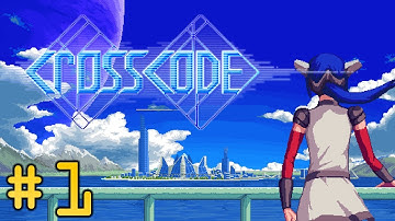 WELCOME LEA! | CrossCode | Episode #1