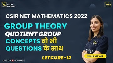 Group Theory for CSIR NET | Group Homomorphism | Concepts & Questions | L-12