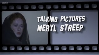 Talking Pictures - Meryl Streep (BBC)