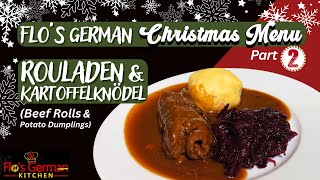 Flo's German XMASMenu Pt. 2: Rouladen and Kartoffelknödel. German Beef Rolls and Potato Dumplings!