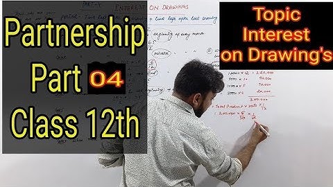 Interest on Drawings Class 12 Partnership Account part 04