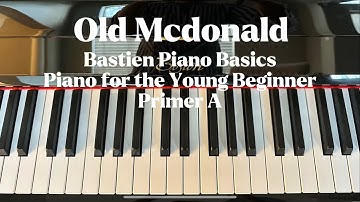 🎹 Old Mcdonald - BASTIEN PIANO BASICS - Piano for the Young Beginner - Primer A