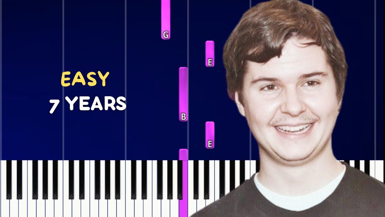 7 YEARS ( LUKAS Grahams ) | EASY piano tuto - YouTube