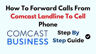 How To Forward Calls From Comcast Landline To Cell Phone screenshot 1