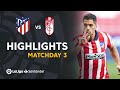Highlights Atlético De Madrid Vs Granada CF 6 1 