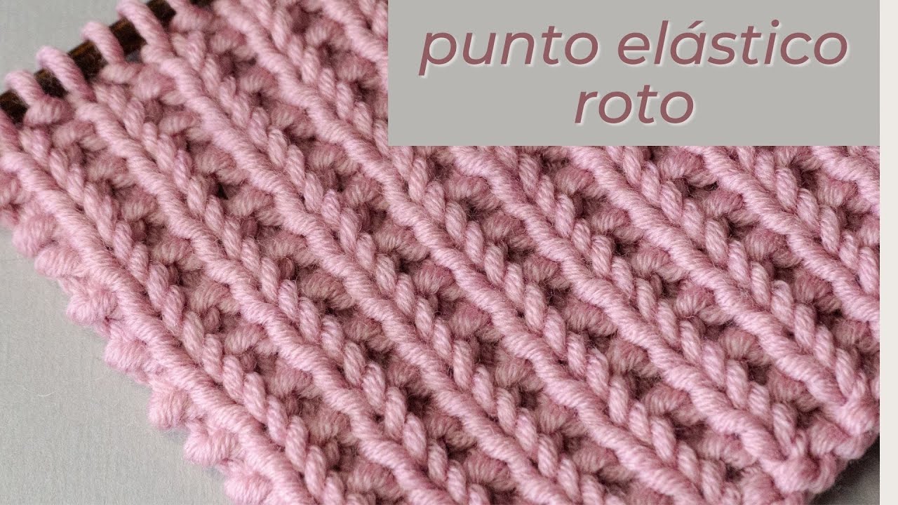 №54 ⚡punto elástico roto ⚡ Un punto facilisimo ⚡ solo 2 vueltas