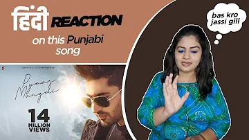 Reaction on Pyar Mangdi || Jassi Gill ||