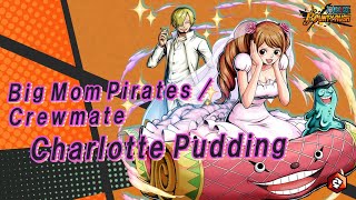 『ONE PIECE BOUNTYRUSH』Big Mom Pirates / Crewmate Charlotte Pudding