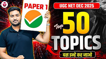 UGC NET DEC 2025 Paper 1 | Top 50 Most Important Topics | UGC NET Paper 1 Top 50 High Scoring Topics
