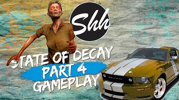 State of Decay Year One Survival Edition Gameplay Walkthrough Part 4 No Commentary