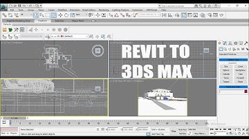 Easy Way To Export Revit To 3DS Max Design