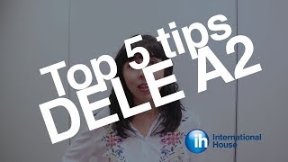 Top 5 tips para aprobar el DELE A2
