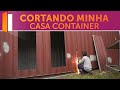 Cortes das portas e janelas da minha casa container