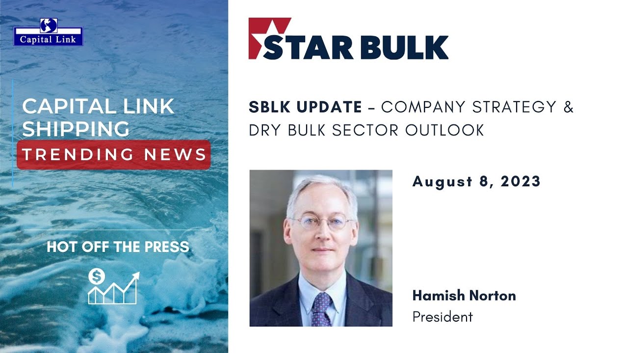 Star Bulk Carriers Corp. (SBLK) Update Company Strategy & Dry Bulk