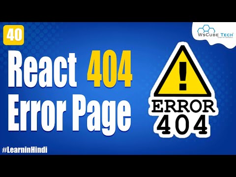 Create React 404 Page Not Found using React Router | React JS Tutorial in Hindi #40